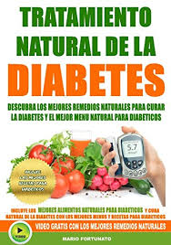 La diabetes es una enfermedad crónica, esto significa que no tiene cura y no queda otra opción que. Amazon Com Tratamiento Natural De La Diabetes Descubra Los Mejores Remedios Naturales Para Curar La Diabetes Y El Mejor Menu Natural Para Diabeticos Incluye Mejores Recetas Para Diabeticos Spanish Edition Ebook Fortunato
