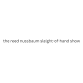the reed nussbaum sleight-of-hand show