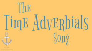 — adverbs of time place and manner worksheets with answers … The Time Adverbials Song Youtube