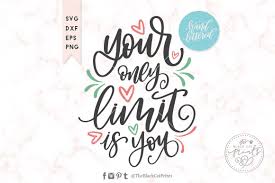 Let the file convert and you can download your svg file right afterwards. Your Only Limit Is You Svg Graphic By Theblackcatprints Hand Lettering Hand Lettered Svg Lettering