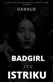 Badgirl itu Istriku [REVISI]