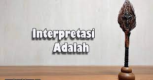 Check spelling or type a new query. Interpretasi Adalah Pengertian Macam Dan Contohnya Ilmumbahguru