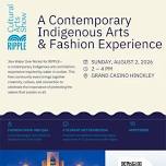 RIPPLE: A Contemporary Indigenous Arts & Fashion Experience
