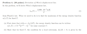 For this purpose, the function ( 1) must be derived with respects to the wavelength λ. Problem 4 30 Points Derivation Of Wien S Chegg Com