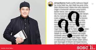 Saya berasal dari kelantan dan membesar di kedah. Katanya Dajjal Mirip Nabi Isa Siapa Di Sebalik Nama Aiman Banna Soscili