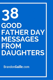 Fathers day 2021 is very close to us so we already prepared the collection of fathers day messages for cards. 38 Good Father Day Messages From Daughters Fathers Day Messages Fathers Day Verses Father S Day Card Messages
