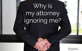 In my absence, i hereby authorize my sister, raffy lyn nazal to process my document from your good office. Why Is My Lawyer Ignoring Me Enjuris Blog Find Answers And Share Your Accident S Story