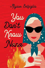 Amazon.com: You Don't Know Nana eBook : Belfiglio, Alyssa: Kindle Store