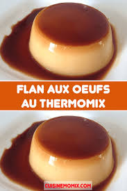 Flan Aux Oeufs Au Thermomix En 2020 Flan Aux Oeufs Recette Flan Aux Oeufs Flan Aux Oeufs Facile