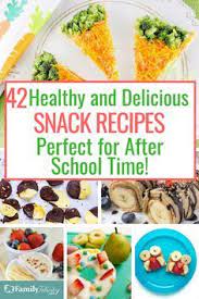 42 Healthy And Delicious Snack Recipes Perfect For After School Time Delicious Snacks Recipes School Snack Recipe After School Snacks
