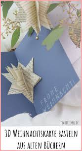 Basteln Mit Buchern Diy Weihnachtskarte Mit 3d Papierstern Einfach Selber Machen So Weihnachtsbaumschmuck Selber Machen Basteln Weihnachten Weihnachtskarten