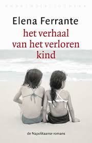 Het Verhaal Van Het Verloren Kind Elena Ferrante Boeken Verhalen Boeken Lezen