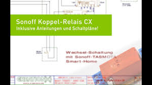 Sonoff Unabhangig Vom Wandschalter Bzw Taster Steuern Sonoff Koppelrelais Cx Youtube