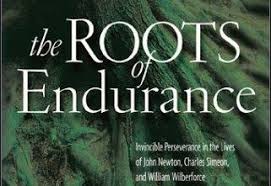 Free Ebook The Roots Of Endurance By John Piper Great Quotes John Piper John Newton