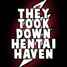 They Took Down Hentai Haven 