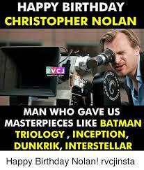 All the latest news, reviews, pictures and video on culture, the arts and entertainment. Happy Birthday Christopher Nolan Rv C J Wwwrvcjcom Man Who Gave Us Masterpieces Like Batman Triology Inception Dunkrik Interstellar Happy Birthday Nolan Rvcjinsta Batman Meme On Me Me