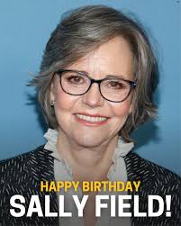 Wishing Sally Field a happy birthday! 🎉