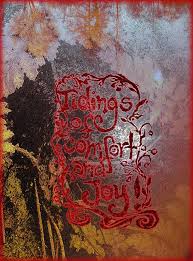 Tidings of comfort and joy. Tidings Of Comfort And Joy Love To All Of My Flickr Flickr
