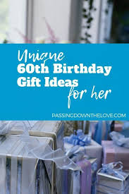60th Birthday Present Ideas For Her Uk Her 60th Birthday Is Coming Don T Forget The Perfect Gift Unique 60th Birthday Gift 60th Birthday Gifts Mom 60th Birthday Gift