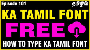 Download Ka Tamil Fonts Free Download Ka Tamil Fonts Collection Zip How To Use Azhagi Software Ep101 Youtube