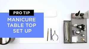 The beverage, soup and/or dessert spoons are to the right of the knife or can be. Pro Tips Manicure Table Top Setup Opi