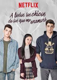 No Te Pierdas A Todos Los Chicos De Los Que Me Enamore En Netflix Enamorada Peliculas De Amor Chicas