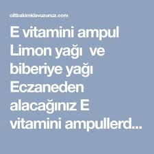 E Vitamini Ampul Limon Yagi Ve Biberiye Yagi Eczaneden Alacaginiz E Vitamini Ampullerden 2 Tanesini Ve 10 Damla Limon Yagi Ve 10 Sac Ampul Saglikli
