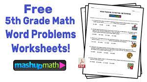 These are some of the questions that will be answered in this chapter. 5th Grade Math Word Problems Free Worksheets With Answers Mashup Math