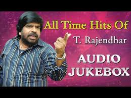 Best Songs Of T Rajendar All Time Hits Jukebox Super Hit Tamil Songs Youtube