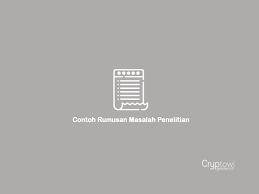 Contoh rumusan masalah jurnal penelitian. Kumpulan Contoh Rumusan Masalah Terlengkap Saat Ini