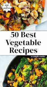 20 Great Vegetable Recipes A Couple Cooks Recipe Vegetable Recipes Fresh Vegetable Recipes Best Vegetable Recipes