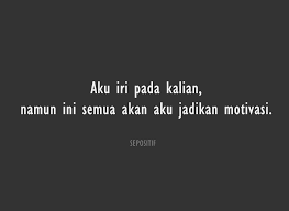 Ini juga akan memberikan sebuah semangat baru, motivasi, nasehat, atau ajakan tertentu. 99 Kata Kata Sindiran Halus Yang Elegan Namun Menyakitkan Buat Teman Pacar Mantan Sepositif
