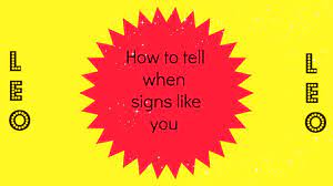 If you're the object of his desire, don't be surprised to find him pulling out all the stops to get you. How To Tell If A Leo Likes You Youtube