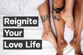 In short, the spark has fizzled out. Reignite Your Love Life The Ultimate Guide To Initiating Sex