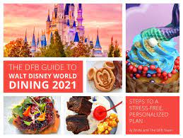 Updated details about available discounts and deals at disney world restaurants; It S Here Grand Launch Of The Dfb Guide To Walt Disney World Dining 2021 Edition The Disney Food Blog