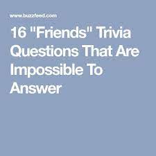 Let's see if you truly know carrie and the girls. 16 Friends Trivia Questions That Are Impossible To Answer Friends Trivia Trivia Questions Trivia