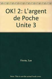 Gagner plus d'argent peut surtout vous permettre d'avoir plus de liberté, d'assurer votre sécurité financière et de devenir maître de votre vie. Ok 2 L Argent De Poche Unite 3 By Sue Finnie