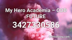 Coming out in october, i think. My Hero Academia Odd Future Roblox Id Roblox Music Codes