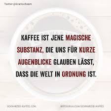 Schwarzer Kaffee Seite 85 Kaffee Schwarz Wie Meine Seele Schwarzer Kaffee Kaffee Kaffee Spruche
