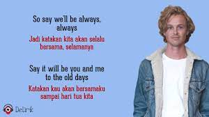 D say it will be you and me. Always Isak Danielson Tiktok So Say We Ll Be Always Chords Chordify