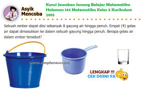 Maybe you would like to learn more about one of these? Lengkap Kunci Jawaban Senang Belajar Matematika Halaman 144 Matematika Kelas 5 Kurikulum 2013 Simple News Kunci Jawaban Lengkap Terbaru