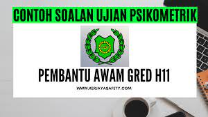 4) pembantu setiausaha pejabat gred n19 di pejabat setiausaha kerajaan negeri perlis (tarikh ujian : Contoh Soalan Ujian Psikometrik Pembantu Awam Gred H11