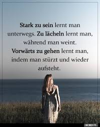 Stark Zu Sein Lernt Man Unterwegs Zu Lacheln Lernt Man Lustige Bilder Spruche Witze Echt In 2020 Nachdenkliche Spruche Tiefsinnige Spruche Aufmunternde Spruche
