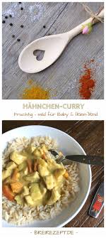 Einfaches Hahnchen Curry Rezept Fur Baby Und Kleinkind Rezept Kochen Fur Kleinkinder Rezepte Gerichte Fur Kleinkinder
