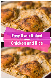 Easy Oven Baked Chicken And Rice In 2020 Oven Baked Chicken Easy Oven Baked Chicken Baked Chicken Recipes