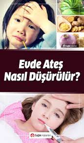 Evde Ates Nasil Dusurulur Atesi Dusurmek Icin Bitkisel Oneriler Saglik Saglik Saglik Ipuclari Ates