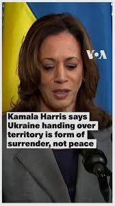 Kamala Harris says Ukraine handing over territory is form of surrender, not  peace