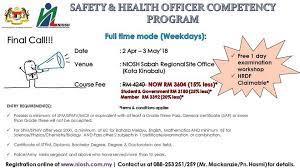 In the city, you can find the museum of sabah so you can catch up on the history of the region. Niosh Sabah Wp Labuan Greetings From Niosh Kota Kinabalu We Would Like To Announce Our Final Call For Safety And Health Officer Competency Program Fulltime For 2018 2nd Batch Hurry
