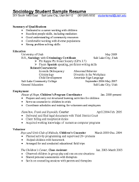 This is an example of criminal justice resume with objective, responsibilities and experience that will guide you to write an optimized resume for your job . Sociology Student Resume Example Resumesdesign