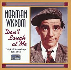 Norman Wisdom Don't Laugh at me 8.120858 : Nostalgia CD Reviews:  Musicweb(UK)
